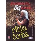 RIBLJA CORBA - Live Gladijatori u BG Areni 10. mart 2007 (DVD) RIBLJA CORBA - Live Gladijatori u BG Areni 10. mart 2007 (DVD)